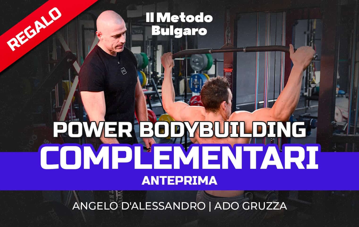 Power Bodybuilding Complementari – Speciale Il Metodo Bulgaro