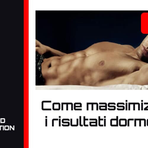 advanced peak nutrition - come massimizzare i risultati dormendo