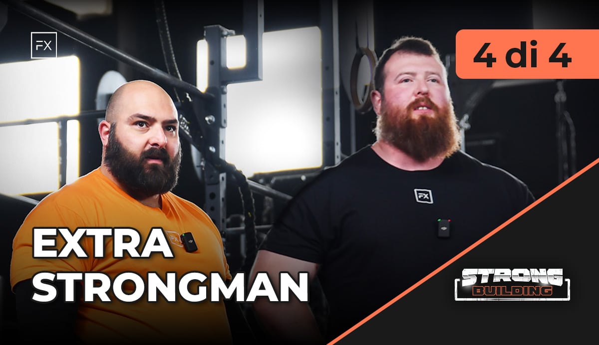 Extra Strongman: Nutrizione, Preparazione Gara, Mentalità – Andrea Invernizzi e Alessandro Castelli